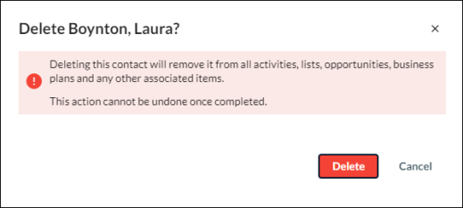 Ein Screenshot des Fensters "Firmenkontakt löschen". Der Header sagt "Boynton, Laura löschen?" und eine Fehlermeldung besagt, dass das Löschen des Kontakts ihn aus allen Aktivitäten, Listen, Gelegenheiten, Geschäftsplänen und anderen zugehörigen Elementen entfernt. Sie haben die Möglichkeit, auf die rote Löschen-Schaltfläche zu klicken oder Abbrechen zu wählen. Diese Aktion kann nicht rückgängig gemacht werden, sobald sie abgeschlossen ist.