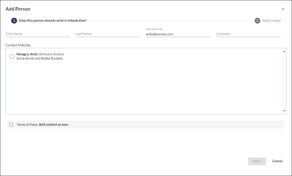 El formulario Agregar contacto de persona, que contiene los campos Nombre, Apellido, Correo electrónico profesional y Empresa. Se ha agregado la dirección de correo electrónico de Andy Newguy y hay una coincidencia de contacto. Esto significa que ya tiene un perfil en el sistema.